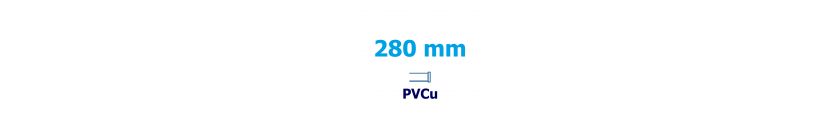 280 mm PVCu